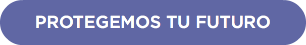 PROTEGEMOS TU FUTURO